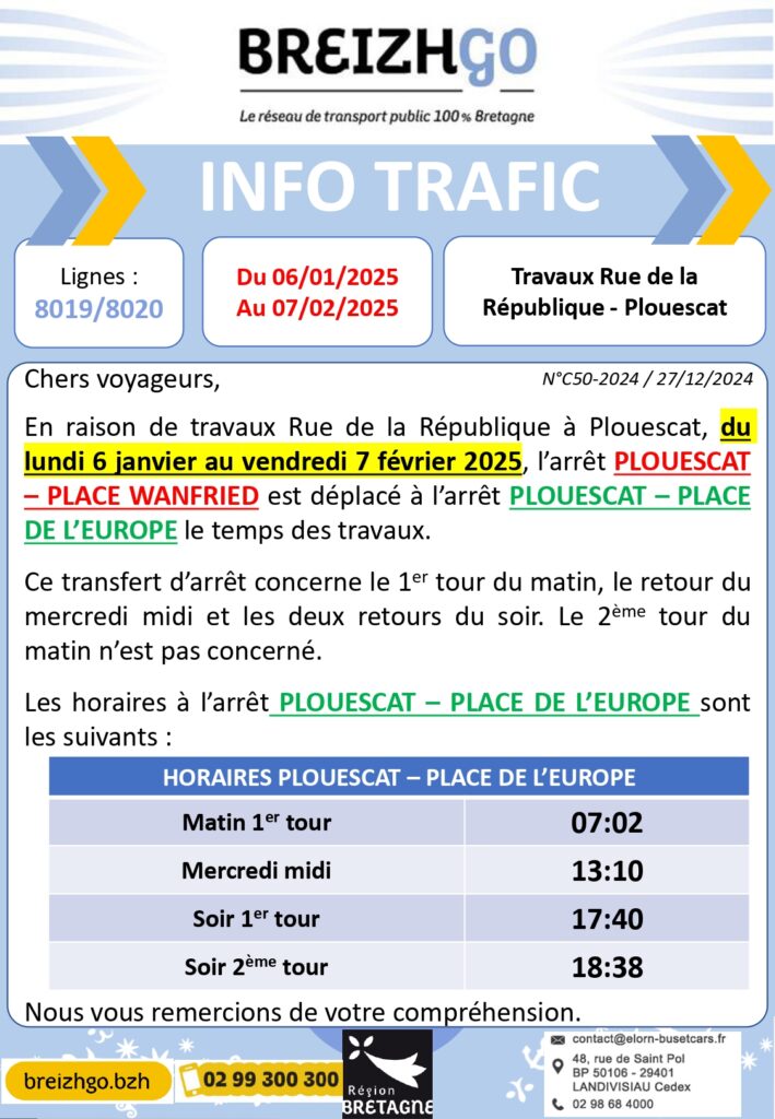 En raison de travaux sur la Rue de la République à Plouescat, du lundi 6 janvier au vendredi 7 février 2025, l'arrêt PLOUESCAT - Place Wanfried sera temporairement déplacé à l'arrêt Plouescat - Place de l'Europe pendant toute la durée des travaux.