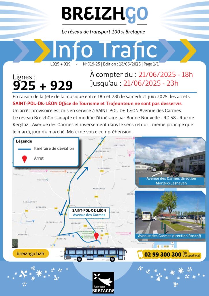 En raison de la Fête de la Musique, le samedi 21 juin 2025, de 18h à 23h, les arrêts Office de Tourisme et Trofeunteun ne seront pas desservis. Un arrêt provisoire est mis en place sur l’Avenue des Carmes.
L’itinéraire est modifié comme suit : Bonne Nouvelle – RD 58 – Rue de Kerglaz – Avenue des Carmes, et dans l’autre sens pour le trajet retour. Ce dispositif est similaire à celui appliqué les mardis, jour de marché.