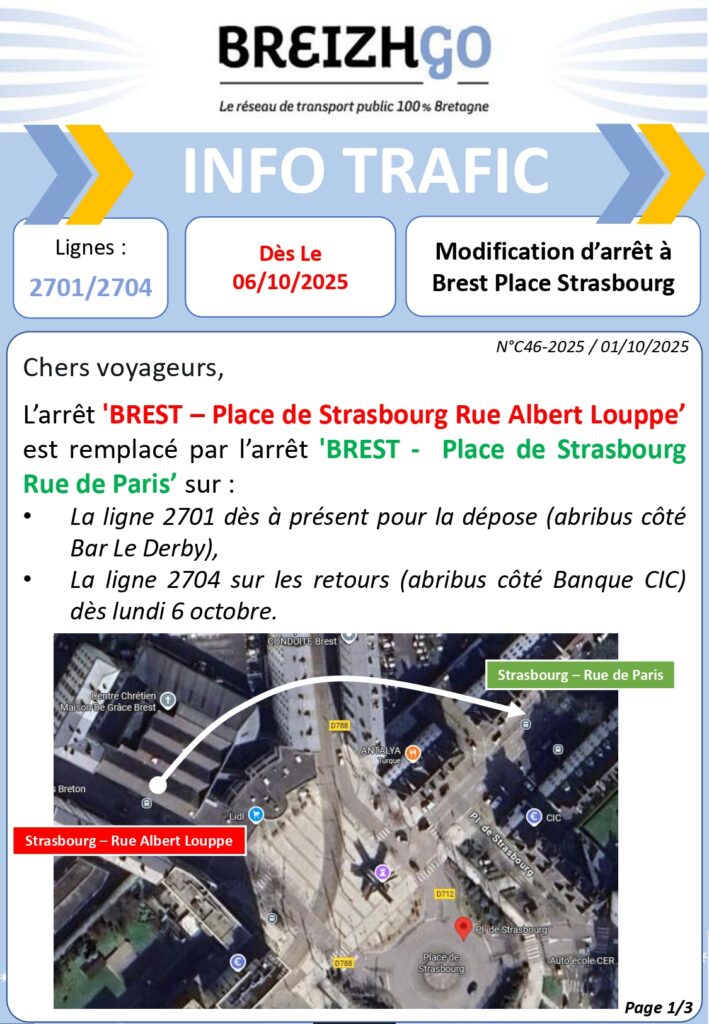 Chers voyageurs, l’arrêt 'BREST – Place de Strasbourg Rue Albert Louppe est remplacé par l’arrêt 'BREST -  Place de Strasbourg
Rue de Paris’ sur :

La ligne 2701 dès à présent pour la dépose (abribus côté Bar Le Derby),

La ligne 2704 sur les retours (abribus côté Banque CIC) dès lundi 6 octobre.
