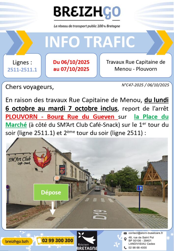 Chers usagers des lignes 2511 et 2511, en raison des travaux Rue Capitaine de Menou, du lundi 6 octobre au mardi 7 octobre inclus, report de l’arrêt PLOUVORN - Bourg Rue du Gueven sur la Place du Marché (à côté du SM’Art Club Café-Snack) sur le 1er tour du soir (ligne 2511.1) et 2ème tour du soir (ligne 2511).