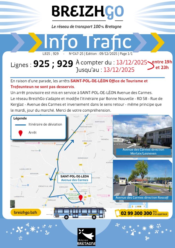 Ligne 929 en raison d’une parade, les arrêts SAINT-POL-DE-LÉON Office de tourisme et Trofeunteun ne sont pas desservis.