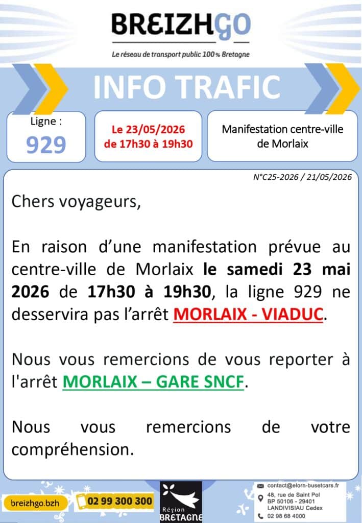 Info trafic ligne 929 : le 23 mai 2026 de 17h30 à 19h30, l’arrêt MORLAIX – VIADUC ne sera pas desservi. Report à MORLAIX – GARE SNCF.

